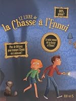 Le livre de la chasse à l'ennui 2215048867 Book Cover