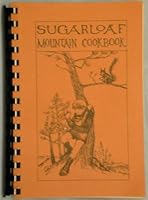 Sugarloaf Mountain Cookbook B000PC8GV8 Book Cover
