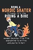 Being a Nordic Skater it's Easy, it's Like Riding a Bike: Cool Perfect Gift Idea ~ Small Lined Notebook (6'' X 9