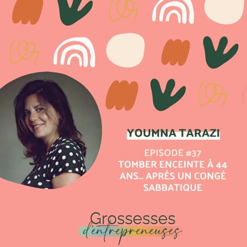 #Best of PMA - Youmna Tarazi - Tomber enceinte à 44 ans… après un congé sabbatique Titelbild