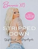 Stripped Down: Unfiltered And Unapologetic-A Modern-Day Memoir from the Trailer Parks of Vegas to Nashville and Podcast Stardom