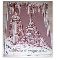 Descriptions of Tennessee Caves State of Tennessee Dept. of Conservation, Div. of Geology, Bulletin 69 B004SPR8LC Book Cover