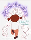  Aprendiendo a colorear: Libro para niños de todas las edades para practicar el arte de usar los colores.