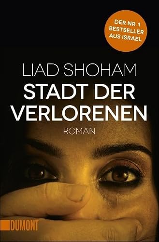 Stadt der Verlorenen   Tel Aviv-Thriller Bd2 - Liad Shoham Taschenbuch