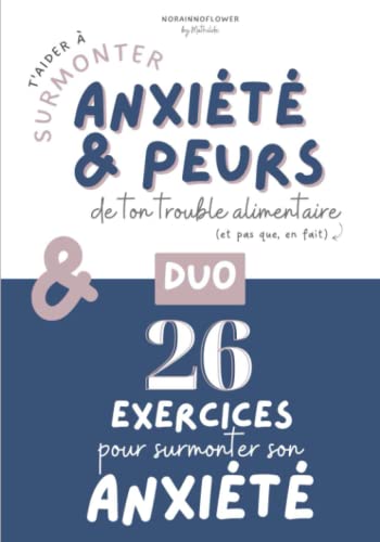 Pack Duo Surmonter peurs de ton trouble alimentaire + 26 exercice...