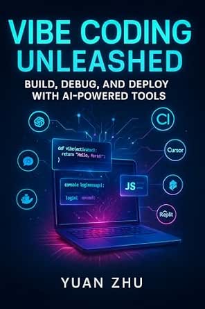 Vibe Coding Unleashed: A Hands-On Guide to AI-Powered Software Development