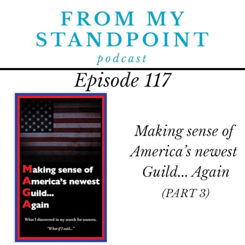 Episode 117: Making sense of America's newest Guild...Again (PART 3)