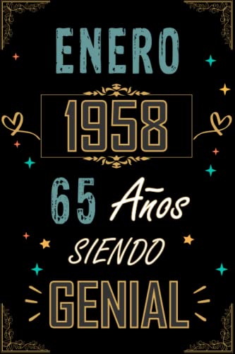 CUADERNO, ENERO 1958 65 AÑOS SIENDO GENIAL: Regalo de 65 cumpleaños para mujeres y hombres, ideas de 65 cumpleaños... un cumpleaños... divertido, ... regalo de 65 cumpleaños para él/ella.