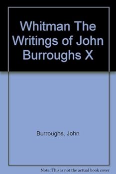 Paperback Whitman The Writings of John Burroughs X Book