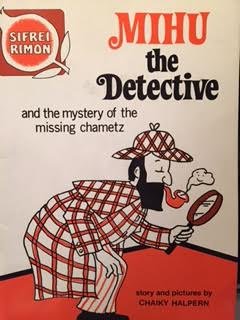 Paperback Mihu the Detective and the Mystery of the Missing Chametz Book