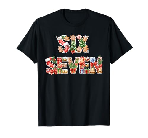 Six Seven Christmas Meme 67 Funny Holiday Men Women Kid Boys T-Shirt