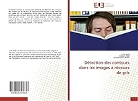 Da(c)Tection Des Contours Dans Les Images a Niveaux de Gris 3841741835 Book Cover