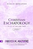Christian Eschatology - Study 5: Book of Revelation (Study of the End Times)