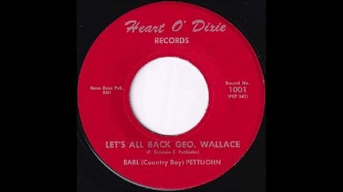 Earl (Country Boy) Pettijohn - Let’s AllBack Gov. Wallace