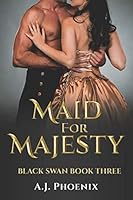 Maid for Majesty Black Swan (Maid for Majesty Series) 1520525338 Book Cover