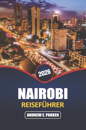 Nairobi Reiseführer 2026: Erschließen Sie das Herz von Kenias Hauptstadt: Abenteuer in der Tierwelt, lokale Kultur, urbanes Leben, versteckte Schätze und unvergessliche Erlebnisse für 17,79 EUR (-20%) statt 44,50 EUR bei amazon.de Bild: Nairobi Reiseführer 2026: Erschließen Sie das Herz von Kenias Hauptstadt: Abenteuer in der Tierwelt, lokale Kultur, urbanes Leben, versteckte Schätze und unvergessliche Erlebnisse für 17,79 EUR (-20%) statt 44,50 EUR bei amazon.de
