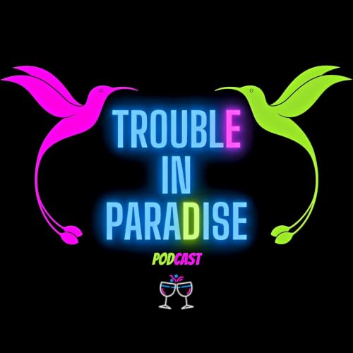 『Trouble In Paradise Podcast』のカバーアート