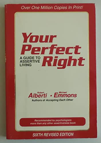 Your Perfect Right: A Guide to Assertive Living 0915166100 Book Cover