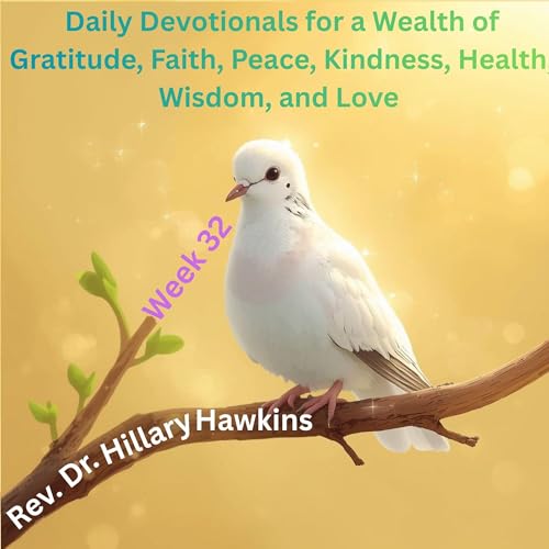 Page de couverture de Daily Devotionals for a Wealth of Gratitude, Faith, Peace, Kindness, Health, Wisdom, and Love, Week 32