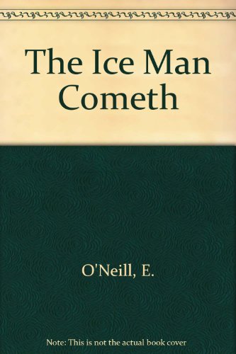The Ice Man Cometh 067470018X Book Cover