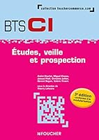 Etudes, Veille Et Prospection Bts 1re Et 2e Annees- 3e Edition 2216132209 Book Cover