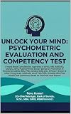UNLOCK YOUR MIND : PSYCHOMETRIC EVALUATION & COMPETENCY ASSESSMENT TEST: A Hand Book Compiled for Aspirants of UPSC, RBI, NABARD, GIC/LIC, IBPS, Public/Private Sector Banks for Promotion exams