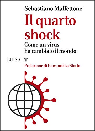 Il quarto shock: Come un virus ha cambiato il mondo (Italian Edition)