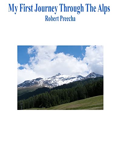 My First Journey Through The Alps