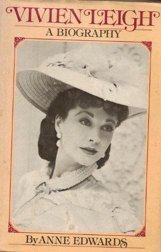 Vivien Leigh A Biography by Anne Edwards (1977-... B01FIXWG7I Book Cover