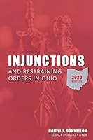 Injunctions and Restraining Orders in Ohio 2020 Edition B08BW5Y5T9 Book Cover