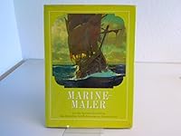 Marinemaler: Aus der Bernartz-Sammlung des Deutschen Schiffahrtsmuseums Bremerhaven 3782201396 Book Cover