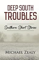 Deep South Troubles: Southern Short Stories 1626770352 Book Cover