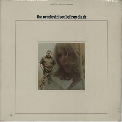 The Everlovin' Soul Of Roy Clark