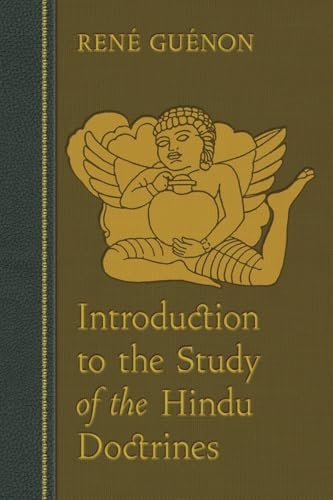 Introduction to the Study of the Hindu Doctrines (Collected Works of Rene Guenon)