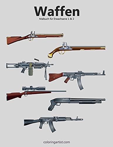 Waffenmalbuch für Erwachsene 1 & 2 (German Edition)