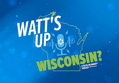 "Watt's Up, Wisconsin?" Episode 3 - Inside a Home Energy Assessment cover art