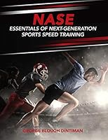 NASE Essentials of Next-Generation Sports Speed Training 1606794698 Book Cover