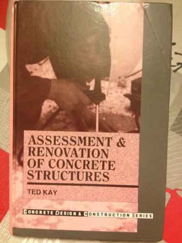 Assessment and Renovation of Concrete Structures (Concrete Design and ...