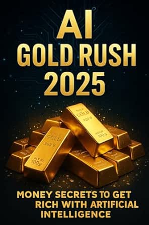 AI Gold Rush 2025: Money Secrets to Get Rich with Artificial