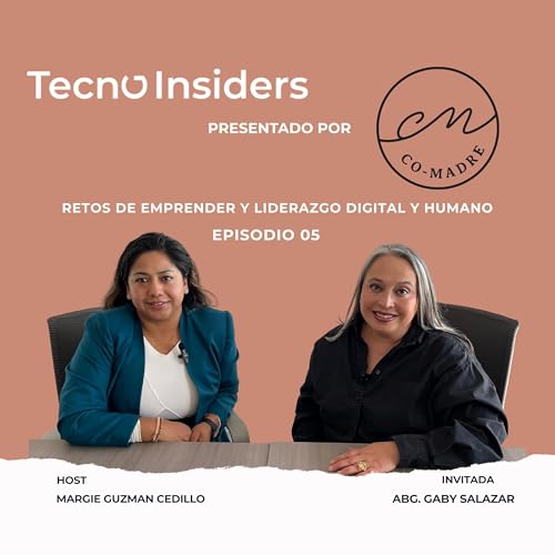 Retos de emprender y liderazgo digital y humano | Gaby Salazar copertina
