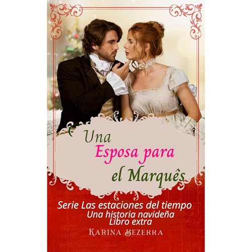 Una Esposa para el Marqu&eacute;s: Una historia navide&ntilde;a (Serie Viaje en el tiempo: Las estaciones del tiempo &ndash; 