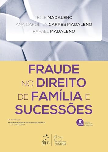 Fraude no Direito de Família e Sucessões - 5ª Edição 2025
