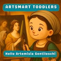 Hello Artemisia Gentileschi (Artsmart Toddlers) B0G2J9VCRL Book Cover
