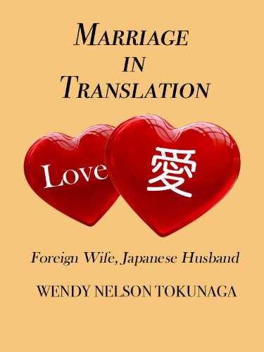 Marriage in Translation: Foreign Wife, Japanese Husband
