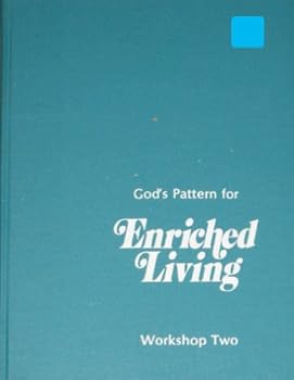 Hardcover God's Pattern for Enriched Living Workshop Two (A Biblical Basis for a Life of Personal Enrichment for Women) Book