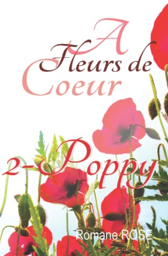 A fleurs de coeur - Poppy: Poppy