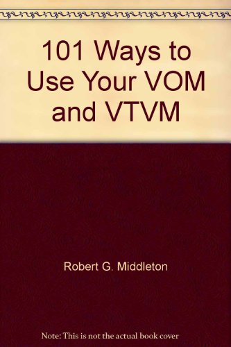 101 Ways to Use Your VOM and VTVM B000YM624M Book Cover
