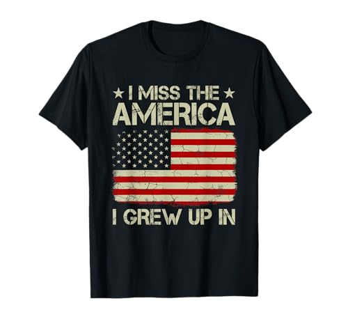 Vintage Old American Flag I Miss The America I Grew Up In T-Shirt