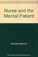 Nurse and the Mental Patient 0471766100 Book Cover