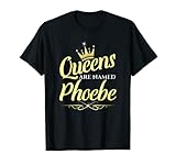 Les reines s'appellent Phoebe T-Shirt
